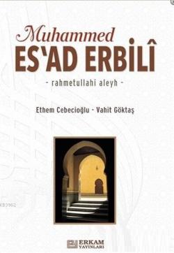 Muhammed Esad Erbili - Ethem Cebecioğlu | Yeni ve İkinci El Ucuz Kitab