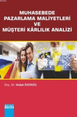 Muhasebe Pazarlama Maliyetleri ve Müşteri Karlılık Analizi - Vedat Eke