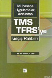 Muhasebe Uygulamaları Açısından TMS-TFRS'ye Geçiş Rehberi - Cemal Elit
