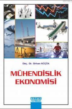 Mühendislik Ekonomisi - Orhan Küçük | Yeni ve İkinci El Ucuz Kitabın A