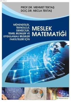 Mühendislik, Teknoloji, Denizcilik, Temel Bilimler ve Uygulamalı Bilim Fakülteleri İçin Meslek Matem
