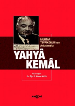 Muhtar Tevfikoğlu’nun Anlatımıyla Yahya Kemal