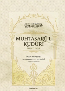 Muhtasarül Kuduri - İmam Ahmed B. Muhammed El-Kuduri | Yeni ve İkinci 