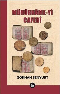 Mühürname-yi Caferi - Gökhan Şenyurt | Yeni ve İkinci El Ucuz Kitabın 