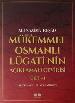 Mükemmel Osmanlı Lügati'nin Açıklamalı Çevirisi Cilt 1 - Ali Nazima | 
