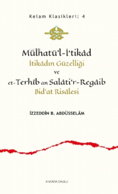 Mülhatü'l-İ'tikâd - İzzeddin B. Abdüsselâm | Yeni ve İkinci El Ucuz Ki