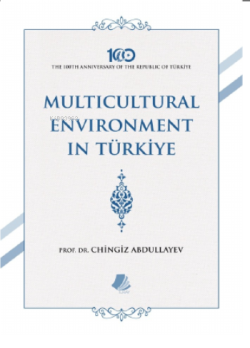 Multicultural Environment in Türkiye - Chingiz Abdullayev | Yeni ve İk