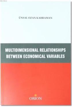 Multidimensional Relationships Between Economical Variables - Ünsal Oz