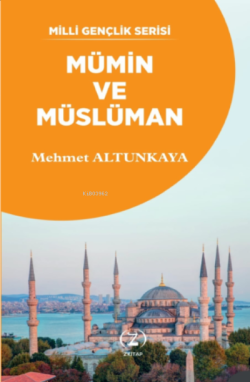 Mümin ve Müslüman - Mehmet Altunkaya (İlahiyatçı) | Yeni ve İkinci El 