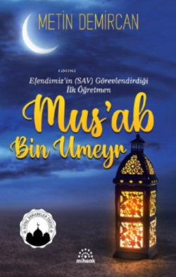 Mus'ab Bin Umeyr - Metin Demircan | Yeni ve İkinci El Ucuz Kitabın Adr