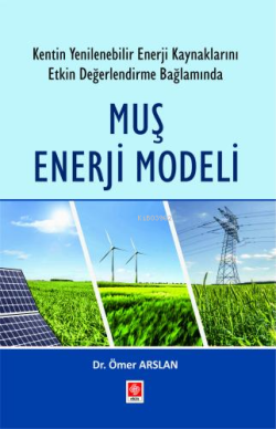 Muş Enerji Modeli - Ömer Arslan | Yeni ve İkinci El Ucuz Kitabın Adres