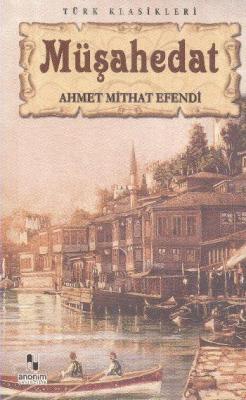 Müşahedat - Ahmet Hikmet Müftüoğlu | Yeni ve İkinci El Ucuz Kitabın Ad