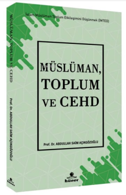 Müslüman, Toplum ve Cehd;İslam Müslüman Toplum Etkileşimini Düşünmek (İMTED)