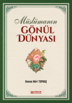 Müslümanın Gönül Dünyası - Osman Nuri Topbaş | Yeni ve İkinci El Ucuz 
