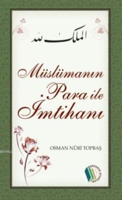 Müslümanın Para ile İmtihanı - Osman Nuri Topbaş- | Yeni ve İkinci El 