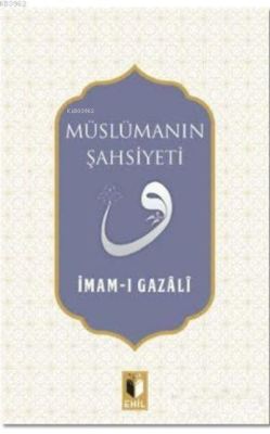 Müslümanın Şahsiyeti - İmam-ı Gazali | Yeni ve İkinci El Ucuz Kitabın 
