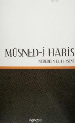 Müsned-i Haris - Nureddin El-heysemi | Yeni ve İkinci El Ucuz Kitabın 