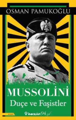 Mussolini - Duçe ve Faşistler - Osman Pamukoğlu | Yeni ve İkinci El Uc