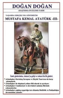 Mustafa Kemal Atatürk 3 - Yaşamda Yol Göstericim