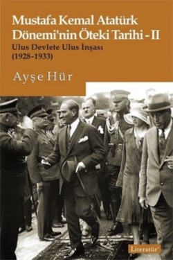 Mustafa Kemal Atatürk Dönemi`nin Öteki Tarihi 2;Ulus Devlete Ulus İnşası