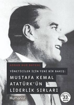 Mustafa Kemal Atatürk’ün Liderlik Sırları - Adnan Nur Baykal | Yeni ve