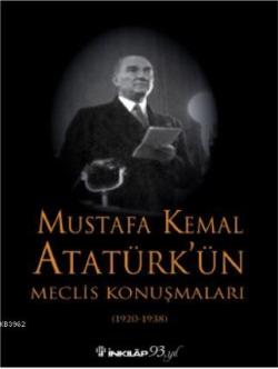 Mustafa Kemal Atatürk'ün Meclis Konuşmaları (1920-1938) (Ciltli) - Kur