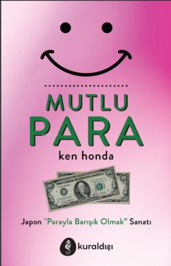 Mutlu Para - Ken Honda | Yeni ve İkinci El Ucuz Kitabın Adresi