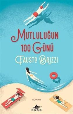 Mutluluğun 100 Günü - Fausto Brizzi | Yeni ve İkinci El Ucuz Kitabın A