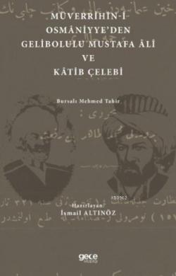 Müverrihîn-İ Osmâniyye'den Gelibolulu Mustafa Âlî ve Kâtib Çelebi - İs