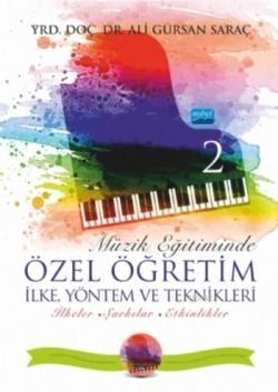 Müzik Eğitiminde Özel Öğretim İlke Yöntem ve Teknikleri - II (CD İlave