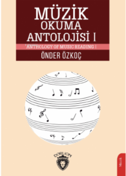 Müzik Okuma Antolojisi I;Anthology of Music  Reading I