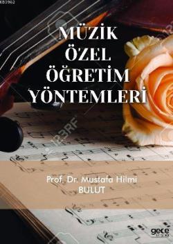 Müzik Özel Öğretim Yöntemleri - Mustafa Hilmi Bulut | Yeni ve İkinci E