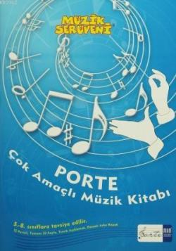 Müzik Serüveni - Porte Çok Amaçlı Müzik Kitabı; 5 - 8 Sınıflar Arası