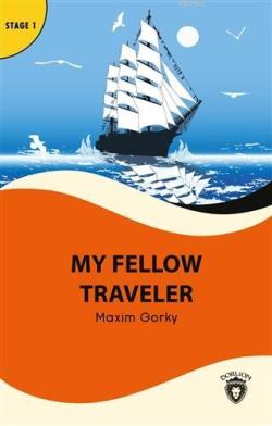 My Fellow Traveler - Stage 1 - Maxim Gorky | Yeni ve İkinci El Ucuz Ki