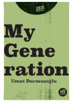 My Generation - Umut Durmuşoğlu | Yeni ve İkinci El Ucuz Kitabın Adres