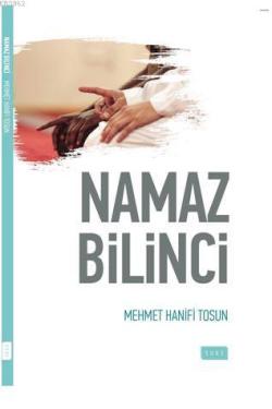 Namaz Bilinci - Mehmet Hanifi Tosun | Yeni ve İkinci El Ucuz Kitabın A