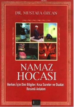 Namaz Hocası - Mustafa Özcan | Yeni ve İkinci El Ucuz Kitabın Adresi