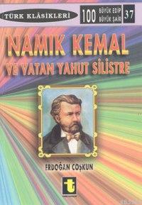 Namık Kemal ve Vatan Yahut Silistre - Erdoğan Coşkun | Yeni ve İkinci 