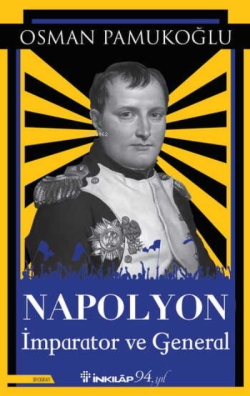 Napolyon - İmparator ve General - Osman Pamukoğlu | Yeni ve İkinci El 
