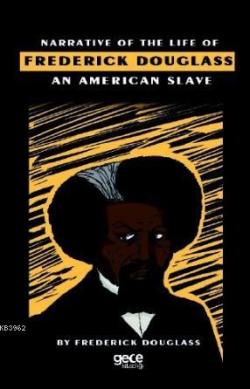 Narrative Of Life Of Frederick Douglass An American Slave - Frederick 