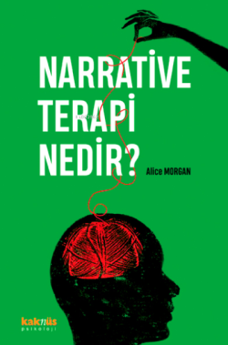 Narrative Terapi Nedir? - Alice Morgan | Yeni ve İkinci El Ucuz Kitabı
