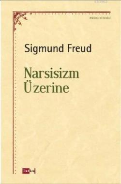 Narsisizm Üzerine - Sigmund Freud | Yeni ve İkinci El Ucuz Kitabın Adr
