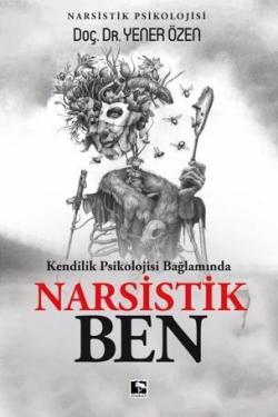 Narsistik Ben - Yener Özen | Yeni ve İkinci El Ucuz Kitabın Adresi