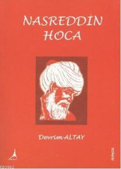 Nasreddin Hoca - Devrim Altay | Yeni ve İkinci El Ucuz Kitabın Adresi