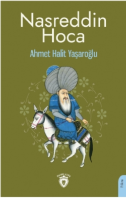 Nasreddin Hoca - Ahmet Halit Yaşaroğlu | Yeni ve İkinci El Ucuz Kitabı