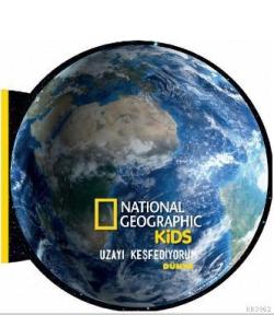 National Geographic Kids- Uzayı Keşfediyorum Dünya - Derya Dinç | Yeni
