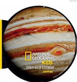 National Geographic Kids- Uzayı Keşfediyorum Jüpiter - Derya Dinç | Ye