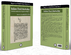 Nazarî ve Tatbikî İslam Hukuku 3 İslam Özel Hukuku; (Osmanlı Arşivleri