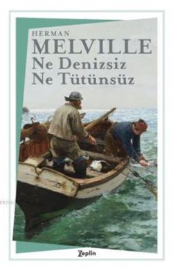 Ne Denizsiz Ne Tütünsüz - Herman Melville | Yeni ve İkinci El Ucuz Kit
