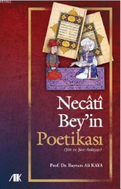 Necati Bey'in Poetikası - Bayram Ali Kaya | Yeni ve İkinci El Ucuz Kit